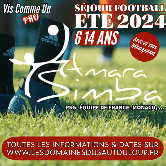 VIS COMME UN PRO avec Amara SIMBA - Séjour Football (6-14 ans) (sans hébergement)